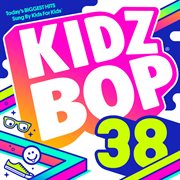 Kidz Bop. 38 cover image cdn