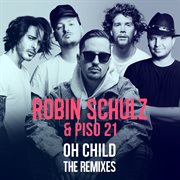 Oh child (the remixes). The Remixes cover image cdn