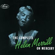 The complete Helen Merrill on Mercury. [discs 3 & 4] cover image cdn
