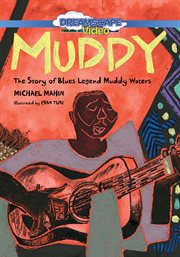 Muddy : the story of blues legend Muddy Waters cover image cdn