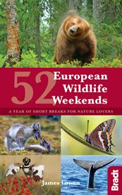52 European wildlife weekends : a year of short breaks for nature lovers cover image cdn