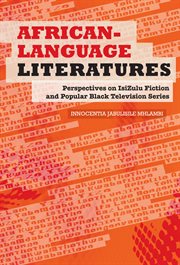 African Language Literatures : Perspectives on IsiZulu Fiction and Popular Black Television Series cover image cdn