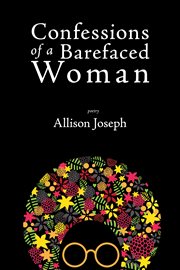 Confessions of a barefaced woman : poems cover image cdn
