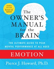Emotion : the owner's manual : excerpted from the owner's manual for the brain cover image cdn