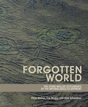 Forgotten world : the stone walled settlements of the Mpumalanga Escarpment cover image cdn