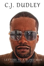 Letters to a blind man. America, God, Love, And Myself cover image cdn