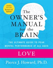 Love : the owner's manual : excerpted from the owners's manual for the brain cover image cdn