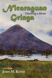 Nicaraguan gringa : claiming a home cover image cdn