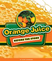 Orange juice before the store cover image cdn