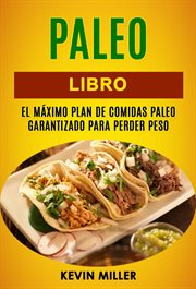 Paleo libro. El M̀ximo Plan de Comidas Paleo Garantizado para Perder Peso cover image cdn