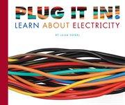 Plug it in! : learn about electricity cover image cdn