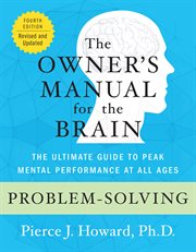 Problem solving : the owner's manual : excerpted from the owner's manual for the brain cover image cdn