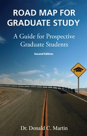 Road map for graduate study : a guide for prospective graduate students cover image cdn