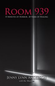 Room 939 : 15 minutes of horror, 20 years of healing cover image cdn
