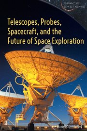 Telescopes, probes, spacecraft, and the future of space exploration cover image cdn