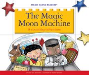 The magic moon machine : a counting adventure cover image cdn
