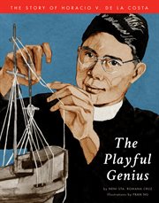 The playful genius : the story of Horacio V. de la Costa cover image cdn
