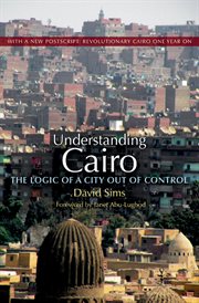 Understanding Cairo : the logic of a city out of control cover image cdn