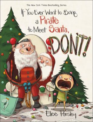 If you ever want to bring a pirate to meet Santa, don't!  cover image cdn