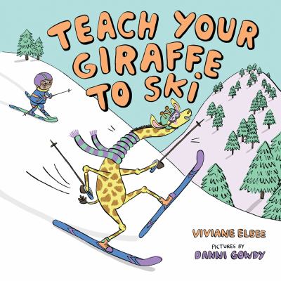 Teach your giraffe to ski  cover image cdn