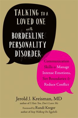 Talking to a loved one with borderline personality disorder : communication skills to manage intense emotions, set boundaries & reduce conflict  cover image cdn