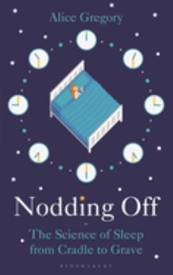 Nodding off : the science of sleep from cradle to grave  cover image cdn