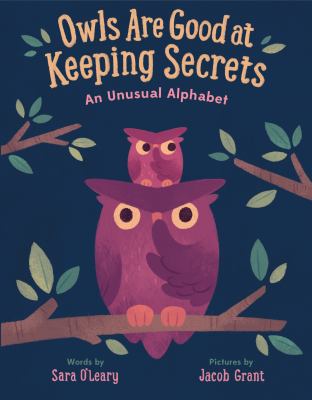 Owls are good at keeping secrets : an unusual allphabet  cover image cdn