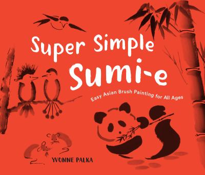 Super simple sumi-e : easy asian brush painting for all ages  cover image cdn