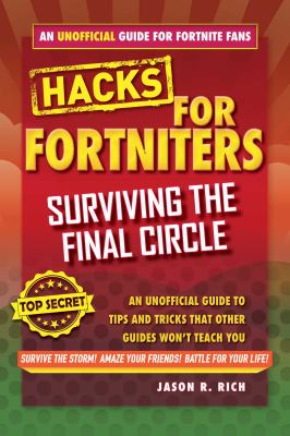 Fortnite Battle Royale hacks. Surviving the final circle : an unofficial guide to tips and tricks that other guides won't teach you  cover image cdn