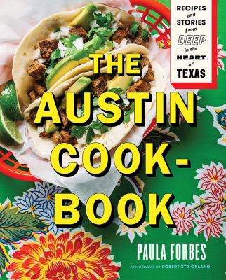 The Austin cook-book : recipes and stories from deep in the heart of Texas  cover image cdn