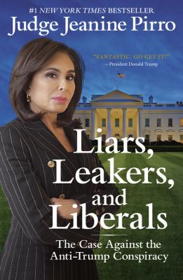 Liars, leakers, and liberals the case against the anti-Trump conspiracy cover image cdn