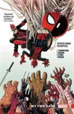 Spider-Man/Deadpool. 7, My two dads  cover image cdn