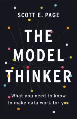 The model thinker : what you need to know to make data work for you  cover image cdn