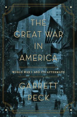 The Great War in America : World War I and its aftermath  cover image cdn