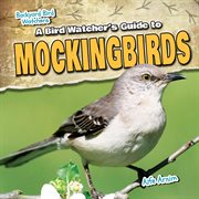 A bird watcher's guide to mockingbirds cover image cdn