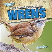 A bird watcher's guide to wrens cover image cdn