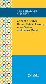 After the broken home. Robert Lowell, Anne Sexton, and James Merrill cover image cdn
