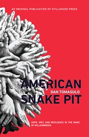 American snake pit. Hope, Grit, And Resilience in the Wake of Willowbrook cover image cdn