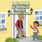 Ayudo en casa de abuelito = : I help at Grandpa's house cover image cdn
