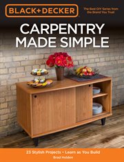 Black & decker carpentry made simple. 23 Stylish Projects - Learn as You Build cover image cdn