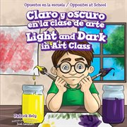 Claro y oscuro en la clase de arte = : Light and dark in art class cover image cdn
