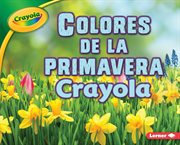 Colores de la primavera crayola ʼ (crayola ʼ spring colors) cover image cdn