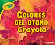 Colores del oto̜o crayola ʼ (crayola ʼ fall colors) cover image cdn