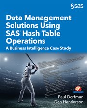 Data management solutions using SAS hash table operations : a business intelligence case study cover image cdn