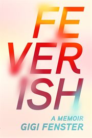 Feverish : a memoir cover image cdn