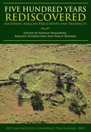 Five hundred years rediscovered : southern African precedents and prospects : 500 Year Initiative 2007 conference proceedings cover image cdn