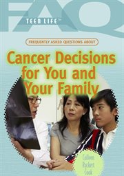 Frequently asked questions about cancer decisions for you and your family cover image cdn