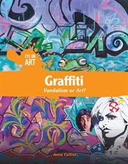 Graffiti : vandalism or art? cover image cdn
