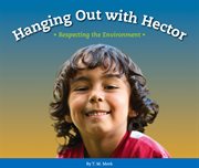 Hanging out with hector. Respecting the Environment cover image cdn