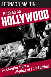 Hooked on Hollywood : discoveries from a lifetime of film fandom cover image cdn